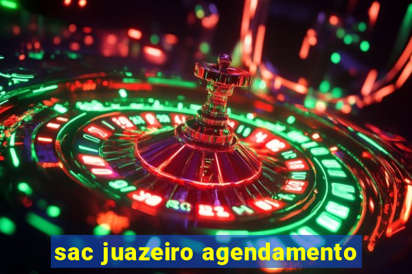 sac juazeiro agendamento